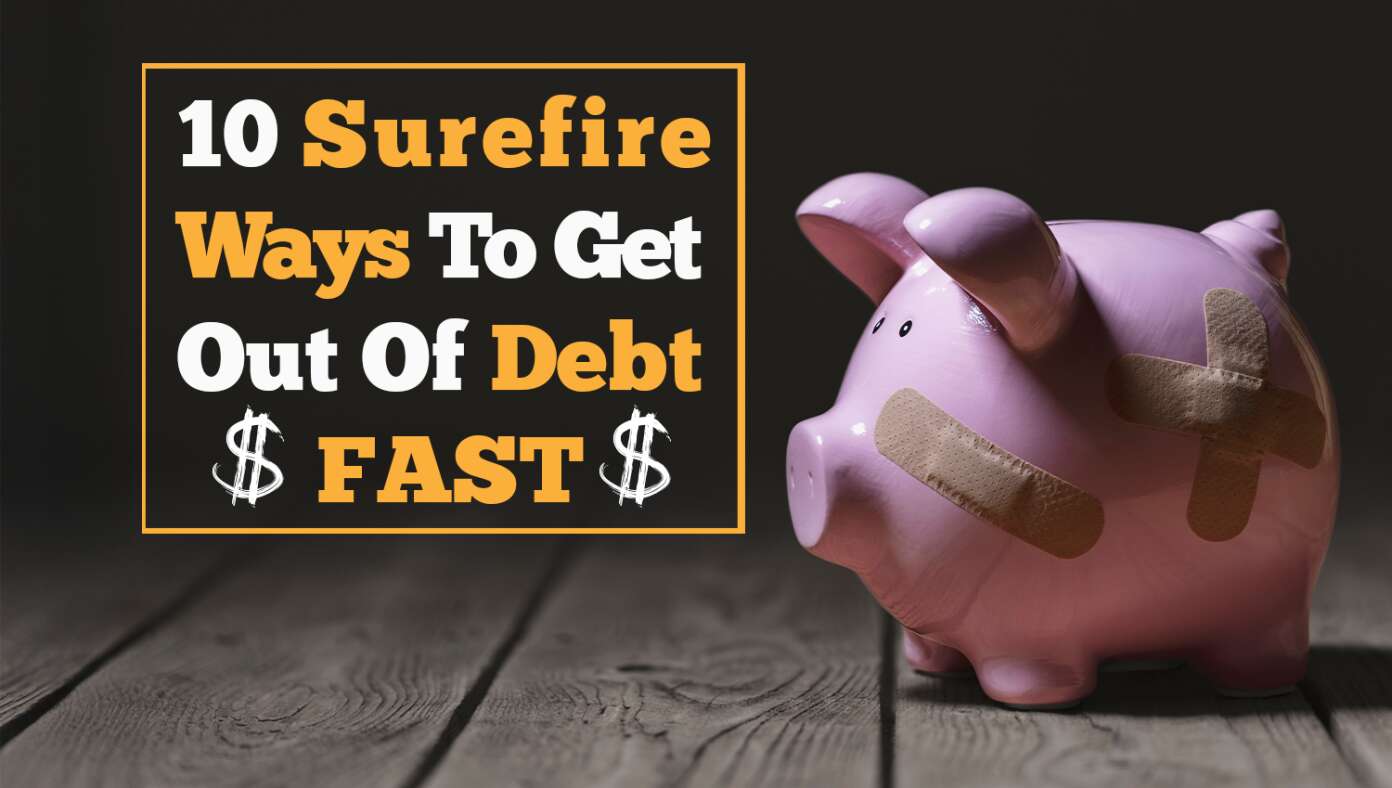 Thumbnail for 10 Surefire Ways To Get Out Of Debt Fast