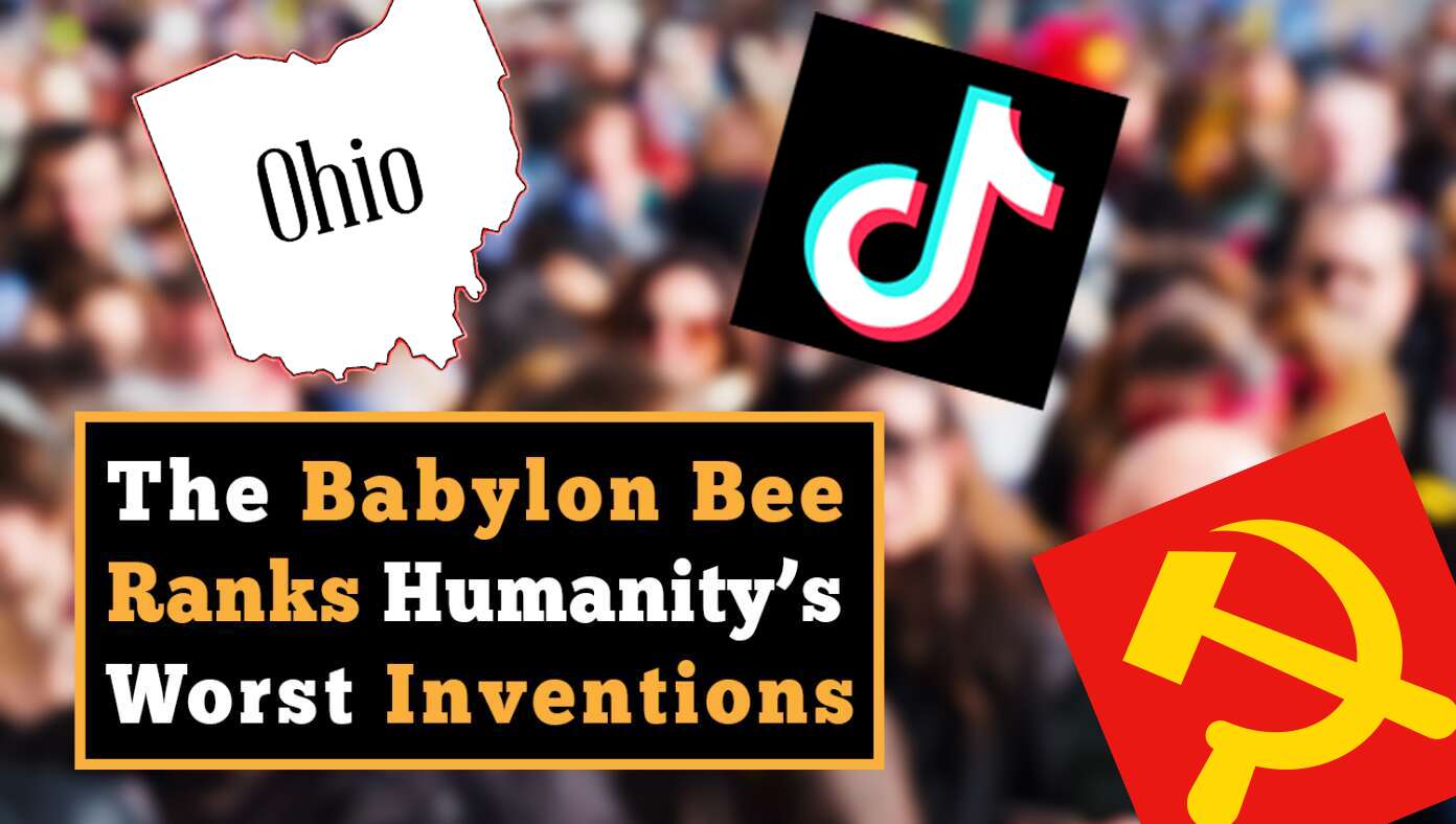 The Babylon Bee Ranks Humanity's Worst Inventions - Article image