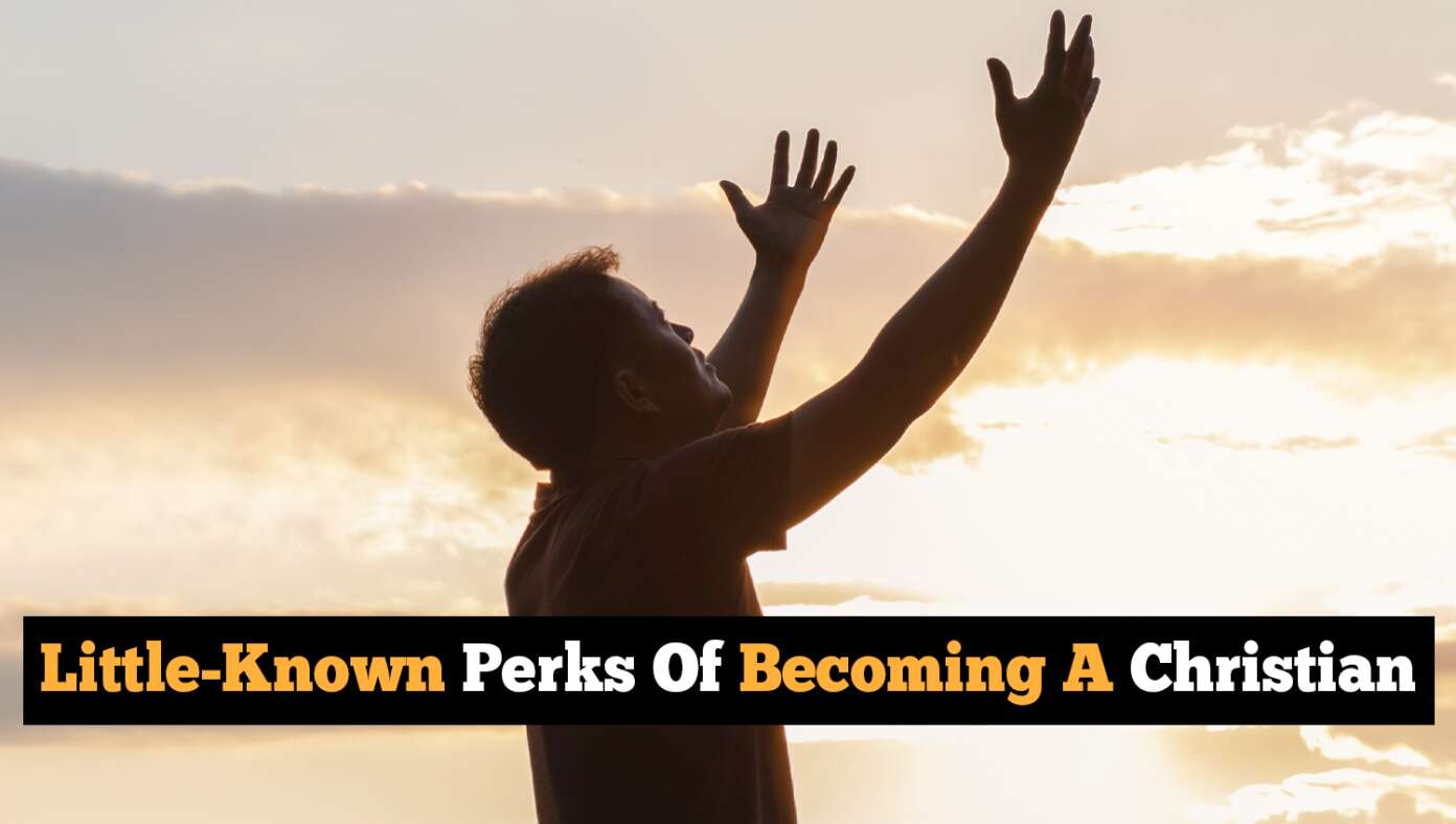 8 Little-Known Perks Of Becoming A Christian